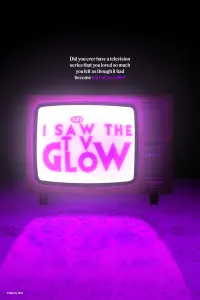 Poster to the movie "I Saw the TV Glow" #195362