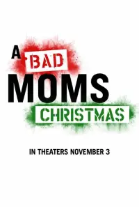 Poster to the movie "A Bad Moms Christmas" #64364