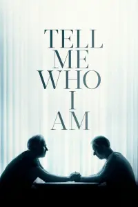 Poster to the movie "Tell Me Who I Am" #357311