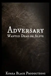 Poster to the movie "Adversary: Wanted Dead or Alive" #200086