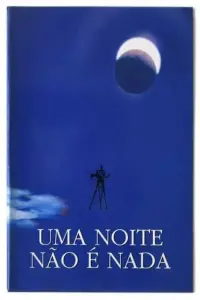 Poster to the movie "Uma Noite Não é Nada" #664844