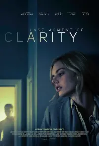 Poster to the movie "Last Moment of Clarity" #119966