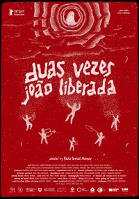 Poster to the movie "Two Times João Liberada" #678208