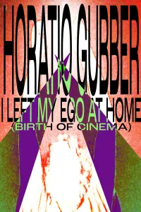 Poster to the movie "Horatio Gubber: I Left My Ego At Home (birth of cinema)" #465117