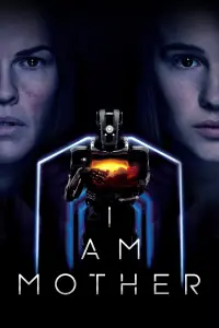 Poster to the movie "I Am Mother" #113805