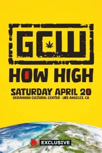 Poster to the movie "GCW How High 2024" #439771