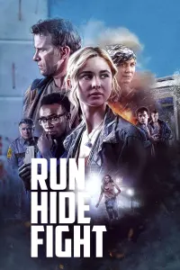 Poster to the movie "Run Hide Fight" #116911