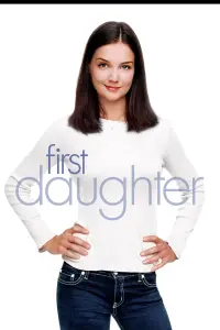 Poster to the movie "First Daughter" #100467