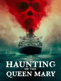 Poster to the movie "Haunting of the Queen Mary" #97087