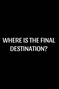 Poster to the movie "Where is the Final Destination?" #696117