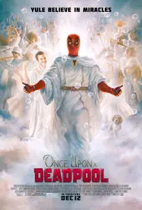 Poster to the movie "Once Upon a Deadpool" #89574