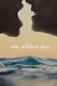 Our Wildest Days