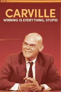 Poster to the movie "Carville: Winning Is Everything, Stupid!" #581591