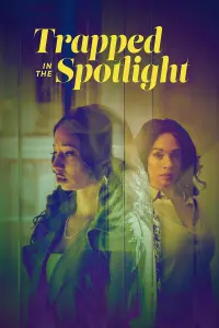 Poster to the movie "Trapped in the Spotlight" #686680