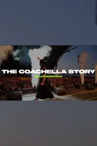 Poster to the movie "The Coachella Story" #366851