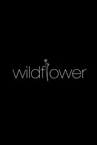 Poster to the movie "Wildflower" #123623