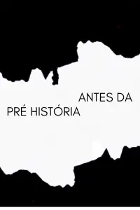 Poster to the movie "ANTES DA PRÉ-HISTÓRIA" #531629