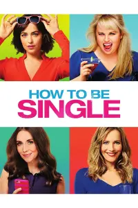 Poster to the movie "How to Be Single" #65036