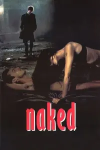 Poster to the movie "Naked" #222428