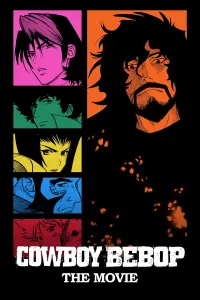 Poster to the movie "Cowboy Bebop: The Movie" #444532