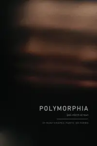 Poster to the movie "Polymorphia" #581103