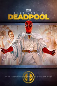 Poster to the movie "Once Upon a Deadpool" #89576