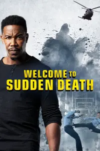 Poster to the movie "Welcome to Sudden Death" #356995