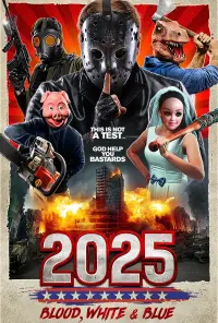 Poster to the movie "2025: Blood, White & Blue" #314476