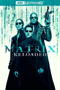 Poster to the movie "The Matrix Reloaded" #244302