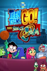 Poster to the movie "Teen Titans Go! See Space Jam" #111068