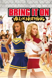 Poster to the movie "Bring It On: All or Nothing" #272429