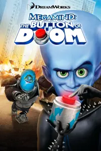 Poster to the movie "Megamind: The Button of Doom" #409749