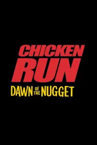 Poster to the movie "Chicken Run: Dawn of the Nugget" #42115