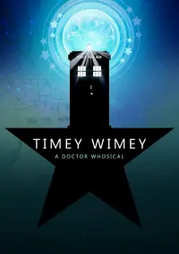 Poster to the movie "Timey Wimey: A Doctor Whosical" #504261