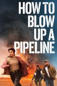 Poster to the movie "How to Blow Up a Pipeline" #110681