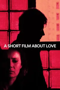 Poster to the movie "A Short Film About Love" #185892