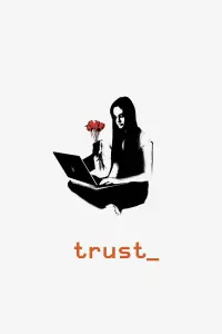 Poster to the movie "Trust" #140793