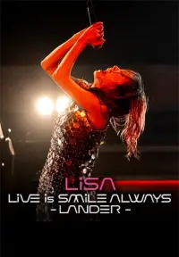 Poster to the movie "LiSA LiVE is Smile Always〜LANDER〜" #438271