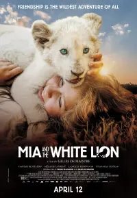 Poster to the movie "Mia and the White Lion" #225699