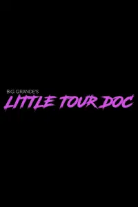 Poster to the movie "Big Grande’s Little Tour Doc" #477172