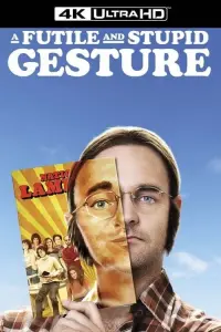 Poster to the movie "A Futile and Stupid Gesture" #118972