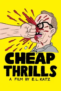 Poster to the movie "Cheap Thrills" #287377