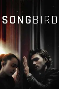 Poster to the movie "Songbird" #106120