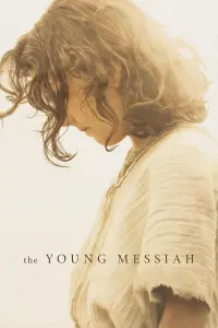 Poster to the movie "The Young Messiah" #131845