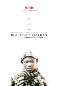 Poster to the movie "Beasts of No Nation" #205735