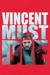 Poster to the movie "Vincent Must Die" #367683