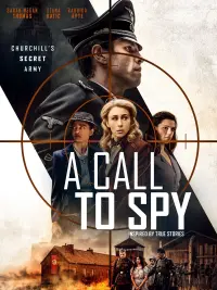 Poster to the movie "A Call to Spy" #353281