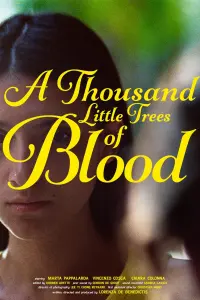 Poster to the movie "A Thousand Little Trees of Blood" #354021