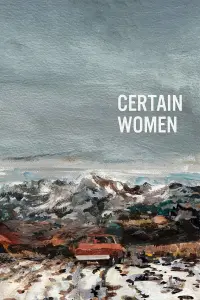 Poster to the movie "Certain Women" #145026