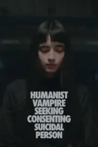 Poster to the movie "Humanist Vampire Seeking Consenting Suicidal Person" #547316